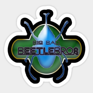 Big Bad Beetle Bros Sticker